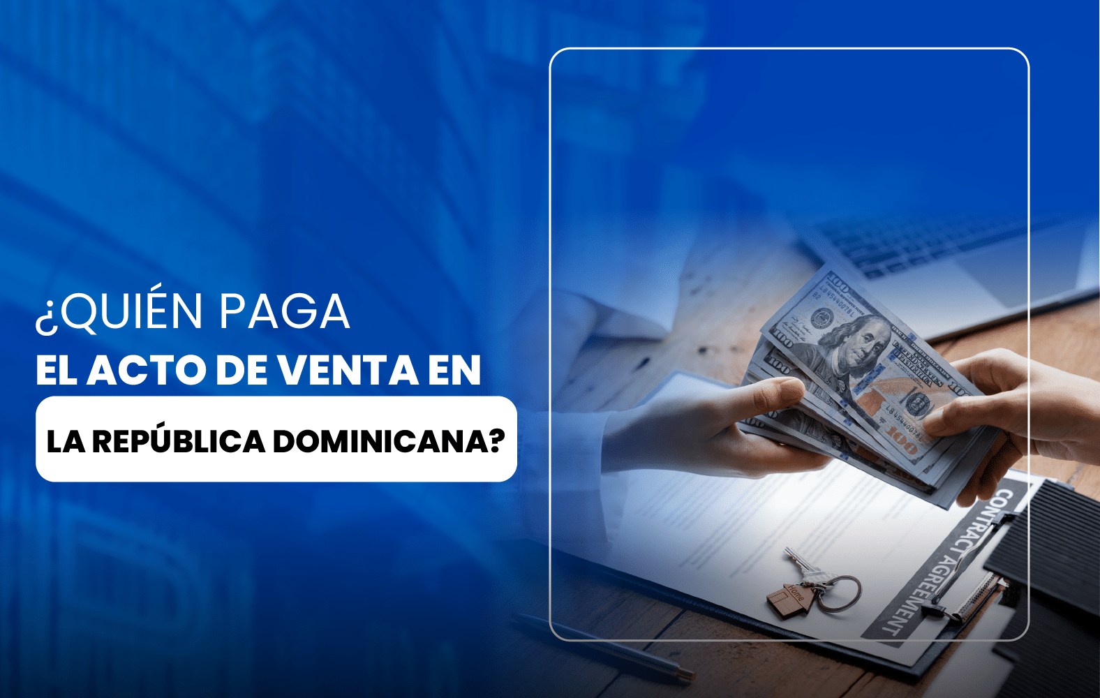 ¿Quién paga el acto de venta en la Republica Dominicana?