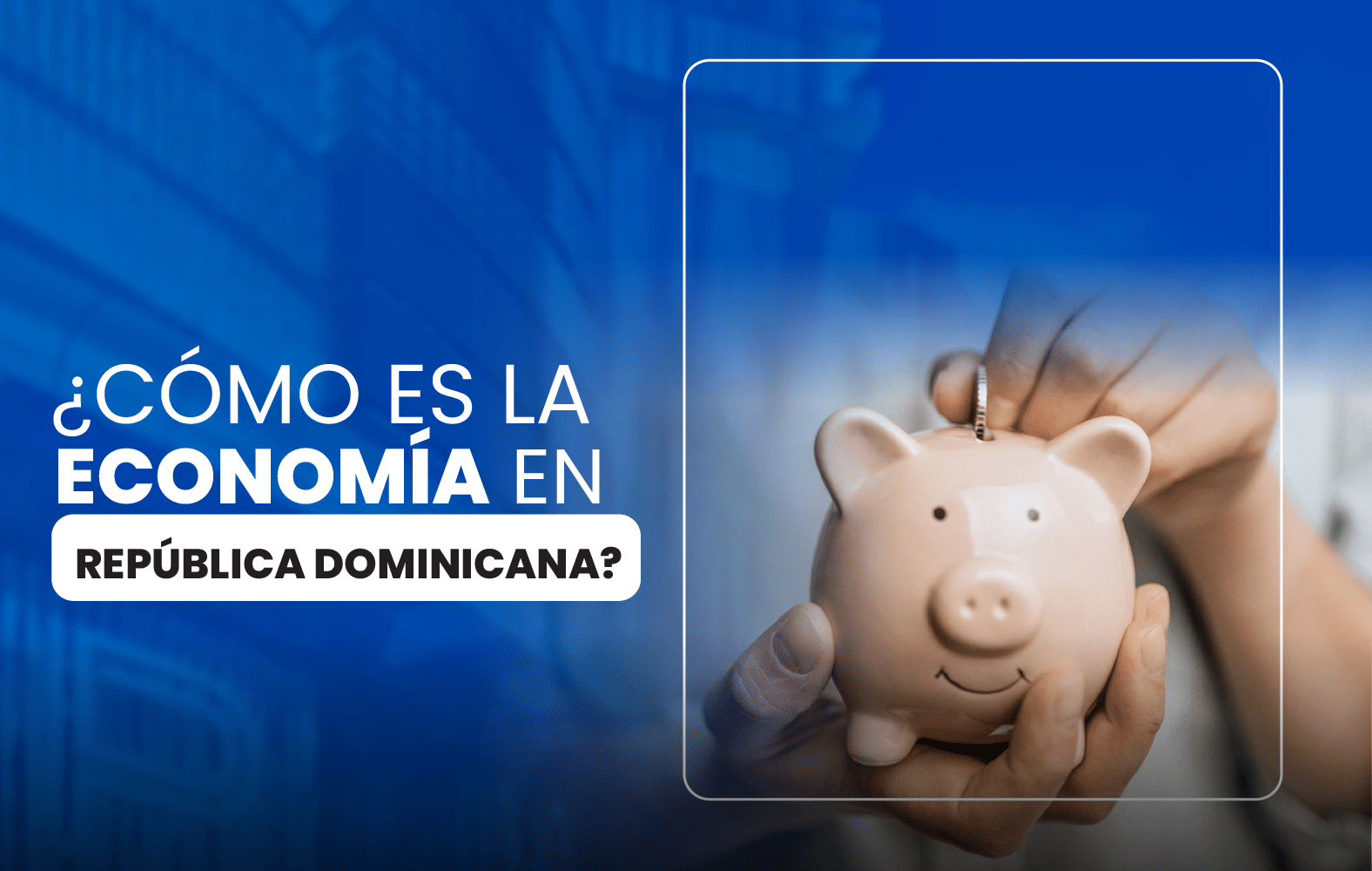 ¿Cómo es la economía en República Dominicana?