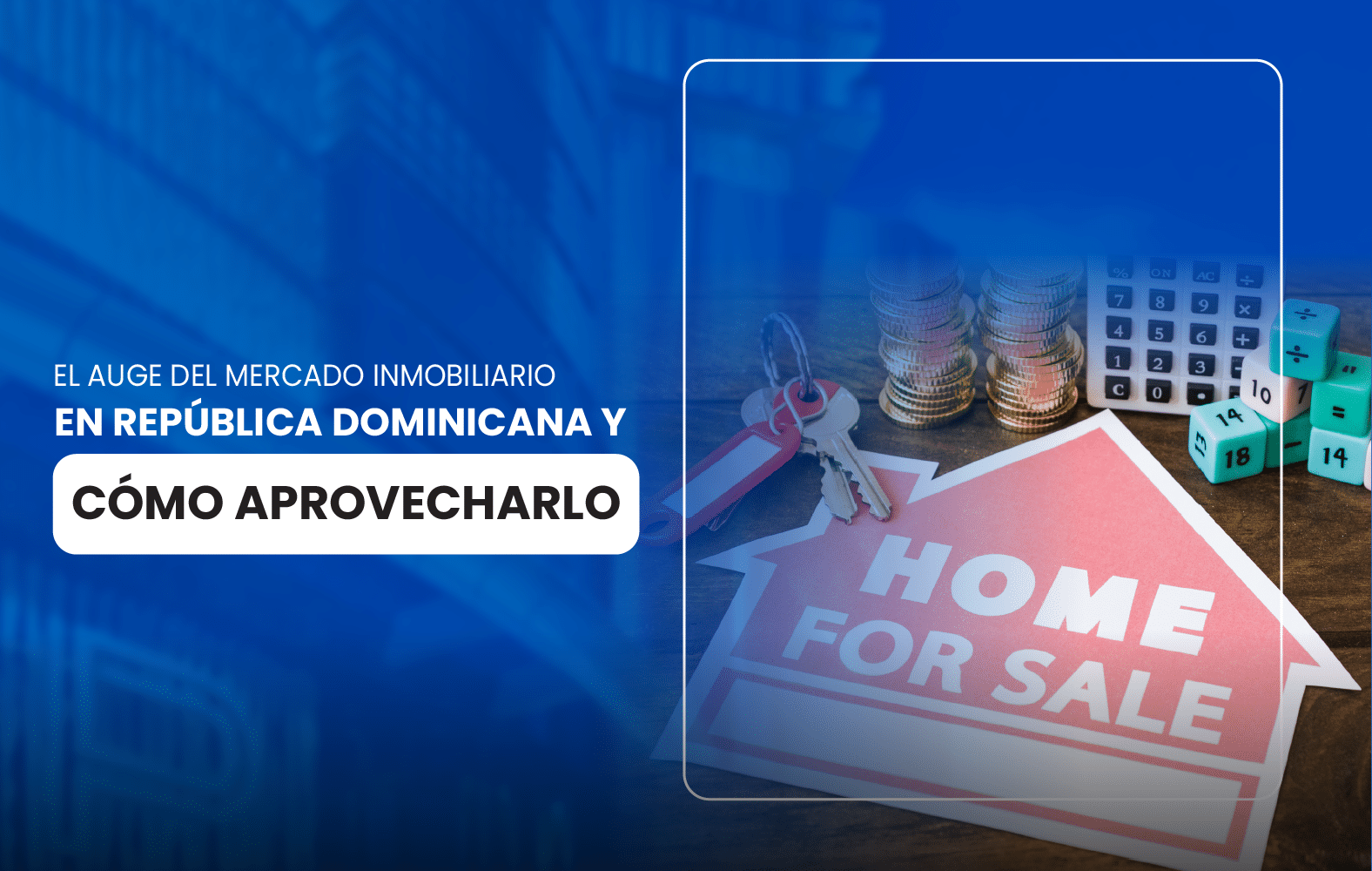 El auge del mercado inmobiliario en República Dominicana y cómo aprovecharlo