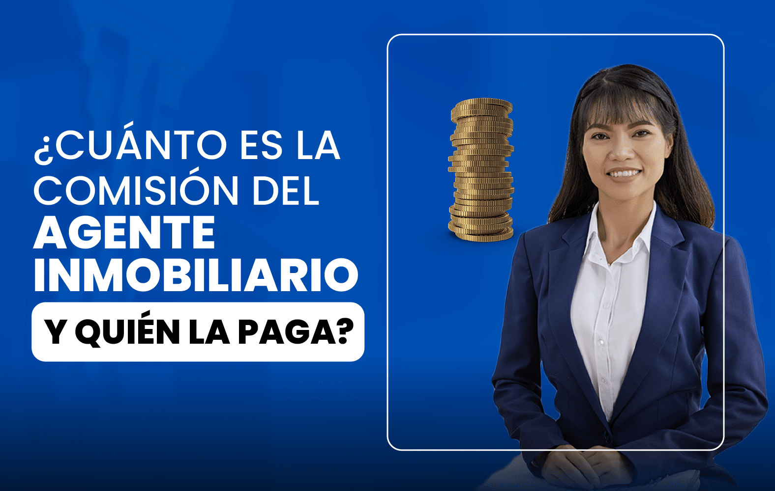 ¿Cuánto debe ganar el agente inmobiliario?