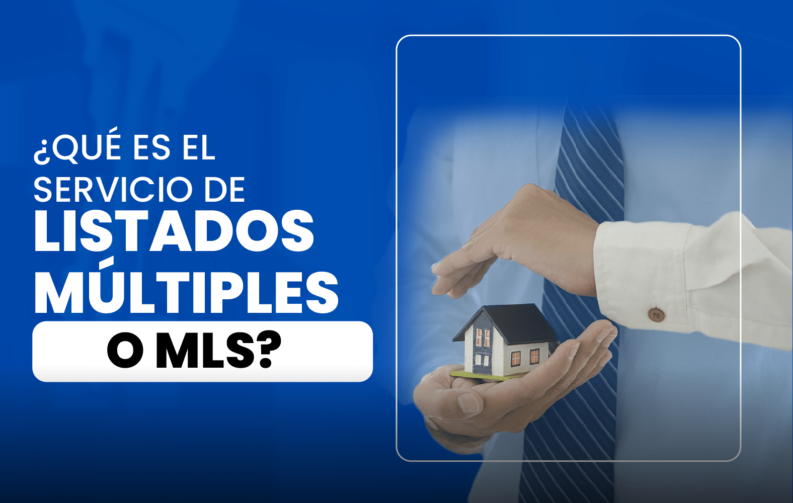 Conoce qué es el servicio de listado múltiple o MLS