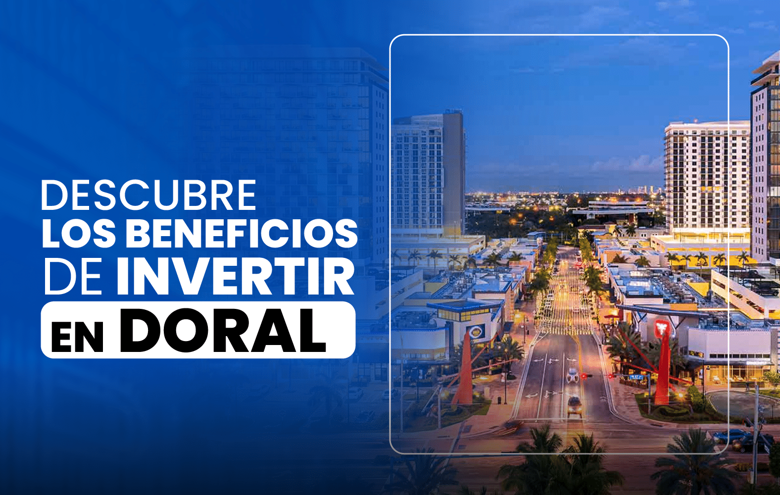 7 Razones por que Downtown Doral